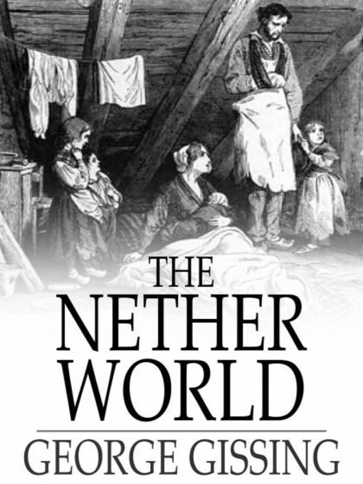 Title details for The Nether World by George Gissing - Wait list